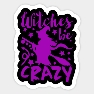 Witches Be Crazy - Creepy Cute halloween Witch Sticker